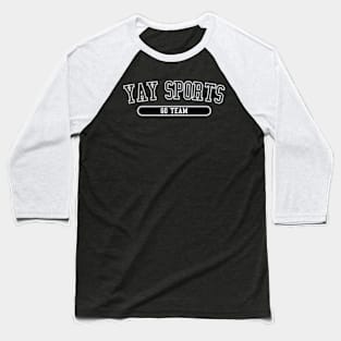 Yay Sports Baseball T-Shirt